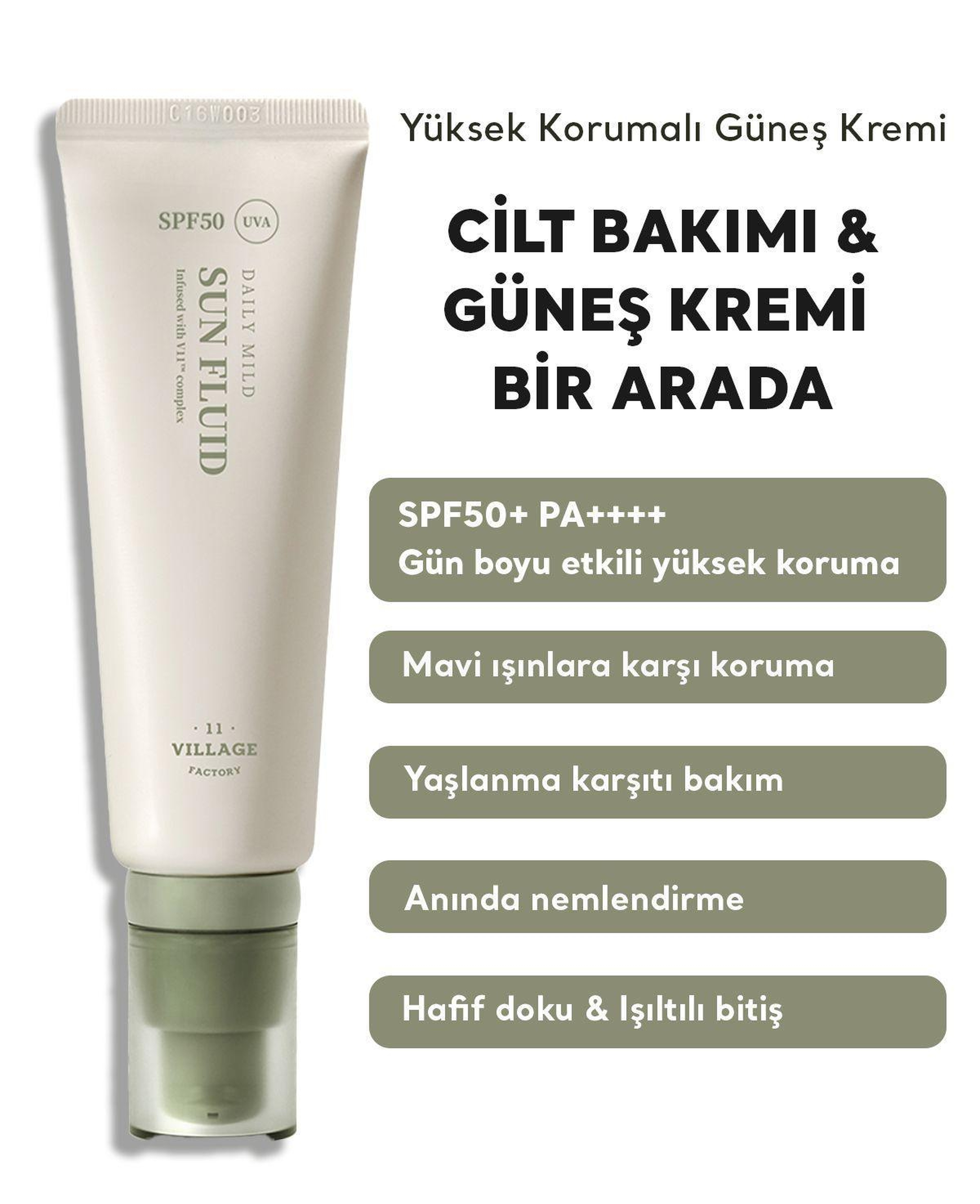 Village 11 Factory Daily Mild Sun Fluid SPF50+ PA++++ 50ml - Hafif Dokulu Günlük UV & Mavi Işık Yüksek Korumalı Vegan Adenozin Güneş Kremi